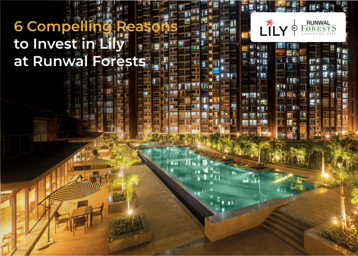 6 Compelling Reasons to Invest in Lily at Runwal Forests